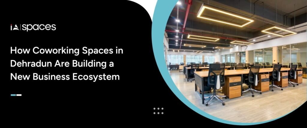 coworking spaces in Dehradun