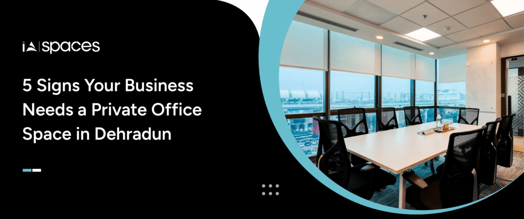 Private Office Space in Dehradun