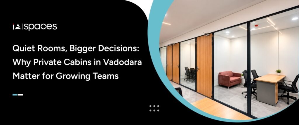private cabins in Vadodara